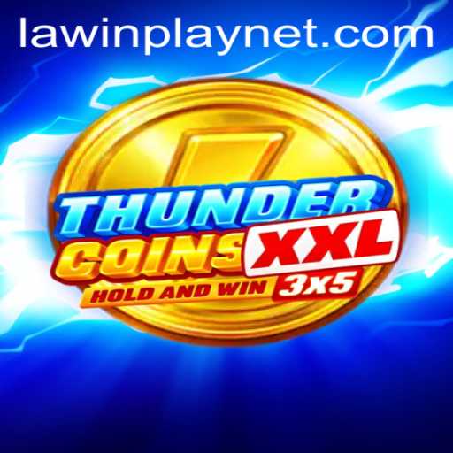 Discover ThunderCoinsXxl: The Exciting World of LawinPlay